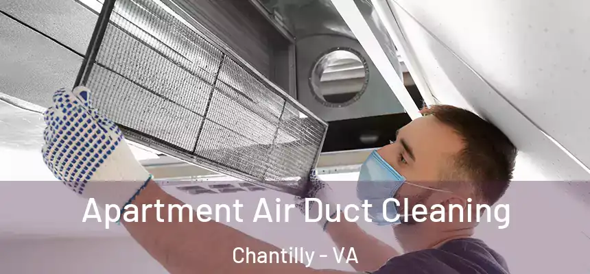 Apartment Air Duct Cleaning Chantilly - VA