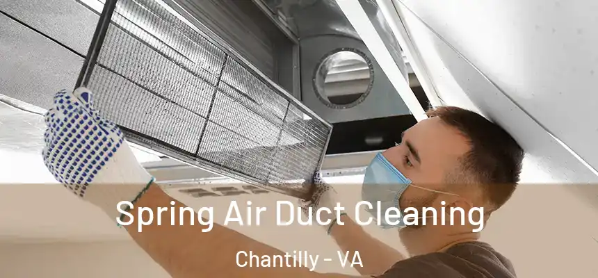  Spring Air Duct Cleaning Chantilly - VA